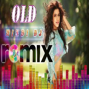 Old Dj Remix Mp3 Songs